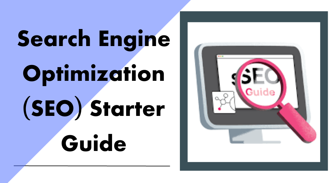 Search Engine Optimization (SEO) Starter Guide