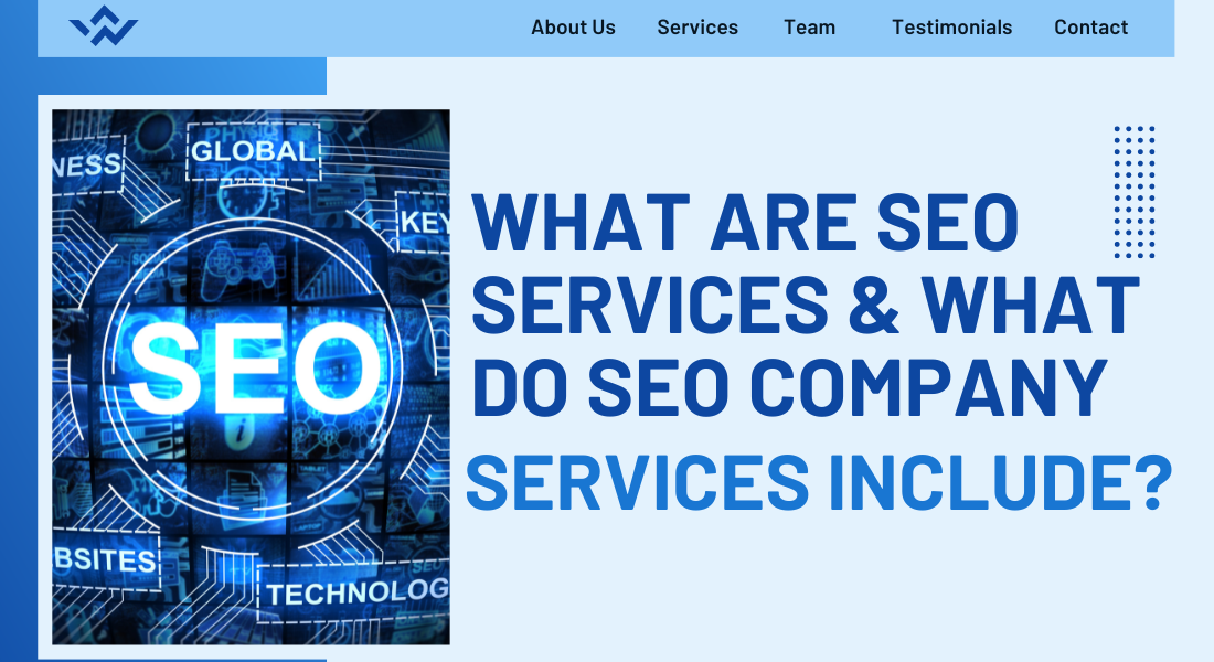 What Are SEO Services & What Do SEO Company Services Include