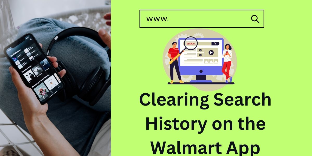 Clearing Search History on the Walmart App