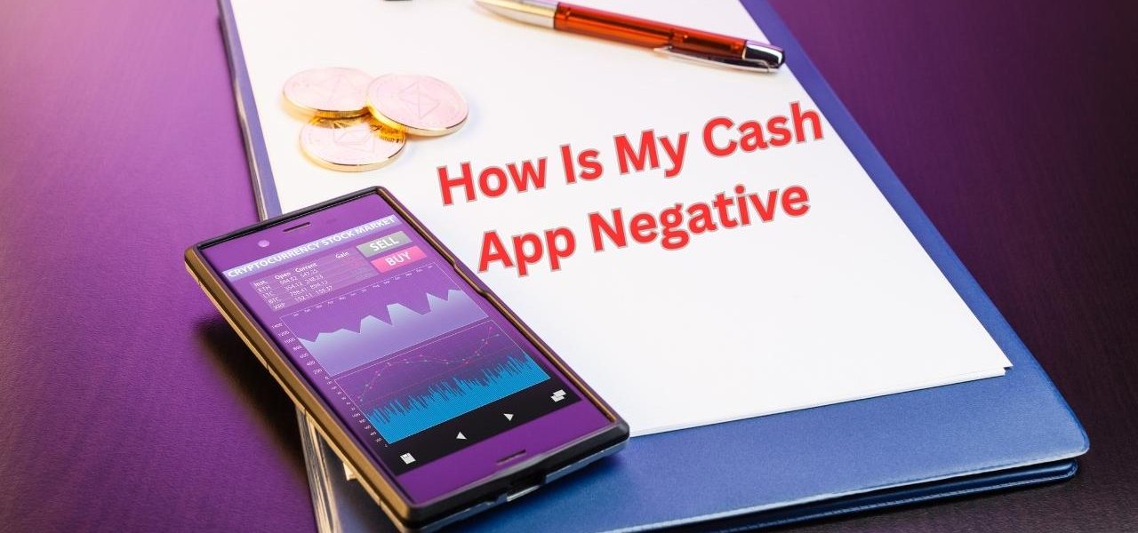How Is My Cash App Negative