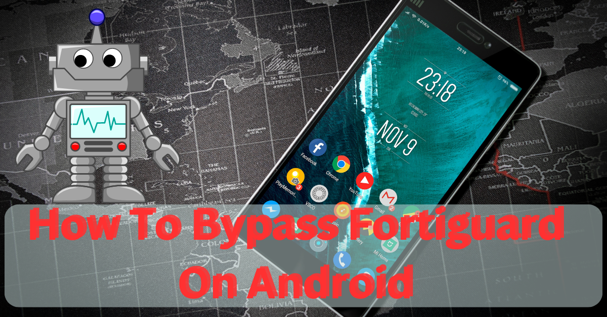 How To Bypass Fortiguard On Android