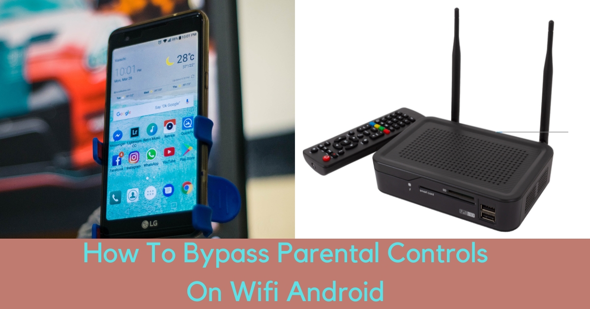 How To Bypass Parental Controls On Wifi Android