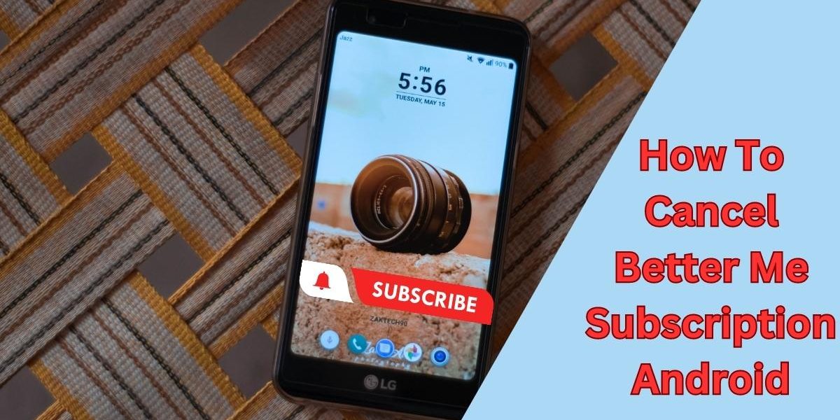 How To Cancel Better Me Subscription Android