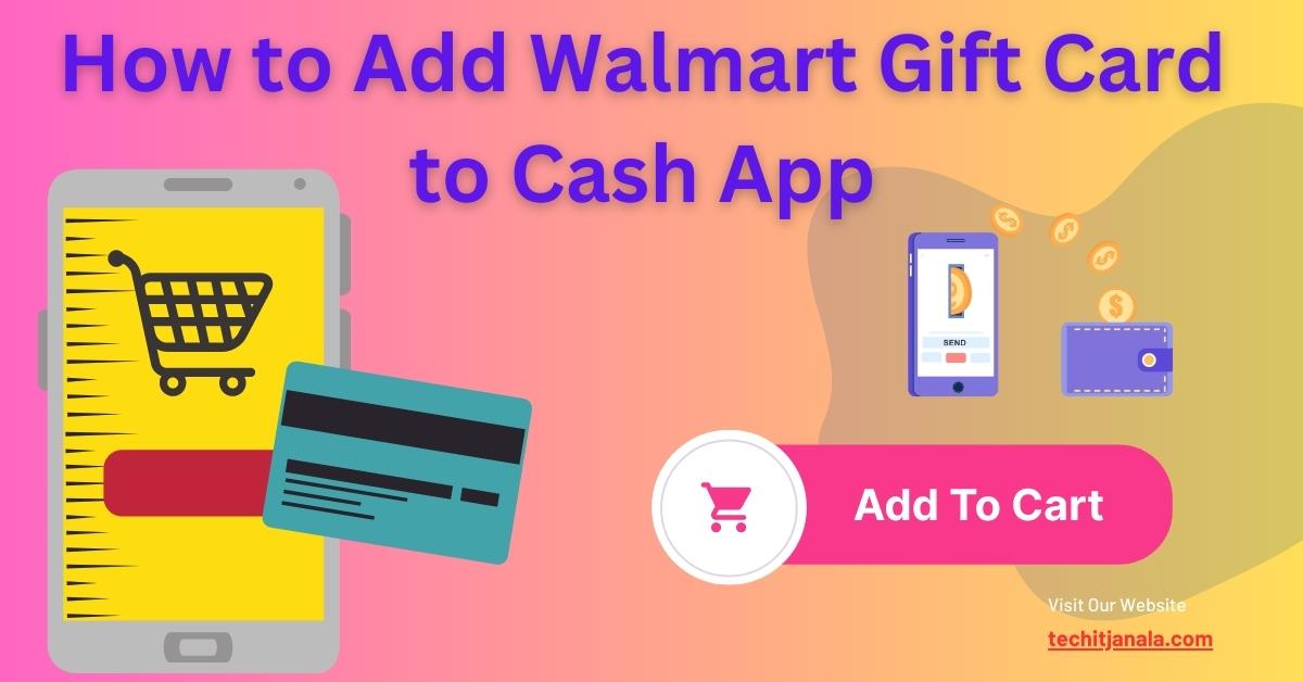 How to Add Walmart Gift Card to Cash App