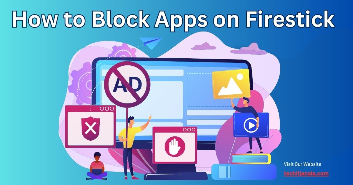 How to Block Apps on Firestick