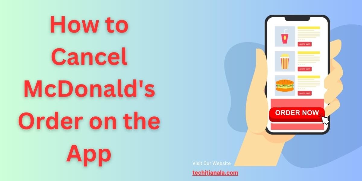 How to Cancel McDonald's Order on the App